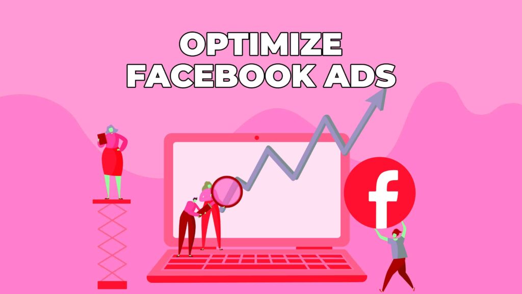 How to optimize facebook ads